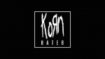 Korn - "Hater"